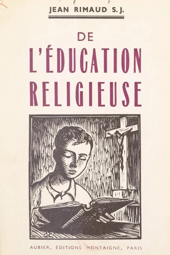 De l'éducation religieuse - Jean Rimaud - FeniXX réédition numérique