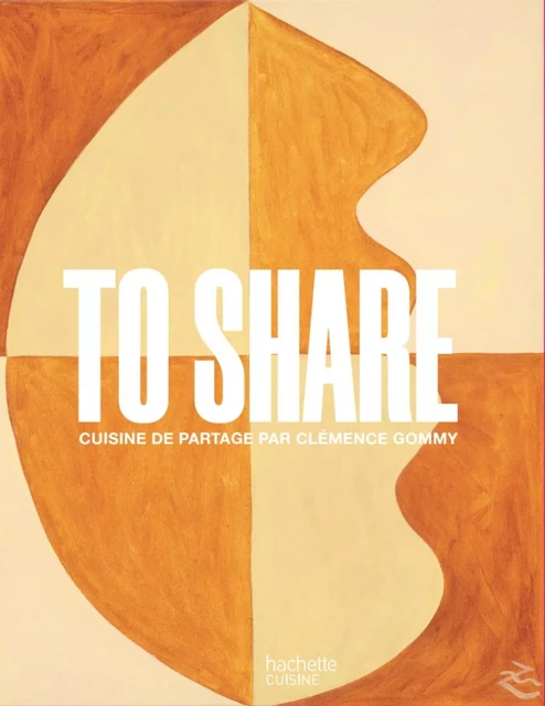 To Share - Clémence Gommy - Hachette Pratique