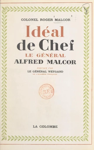 Idéal de chef : le général Alfred Malcor, 1853-1937 - Roger Malcor - FeniXX réédition numérique