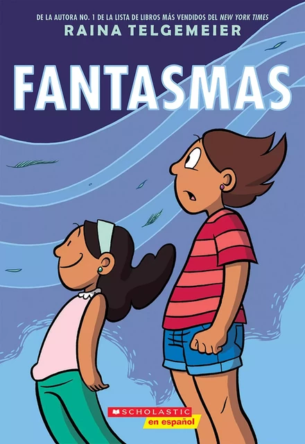 Fantasmas (Ghosts) - Raina Telgemeier - Scholastic Inc.