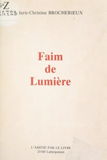 Faim de lumière - Marie-Christine Brocherieux - FeniXX réédition numérique