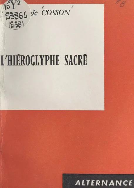 L'hiéroglyphe sacré - Jean-Claude Cosson - FeniXX réédition numérique