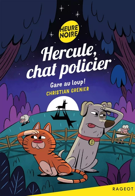 Hercule, chat policier - Gare au loup ! - Christian Grenier - Rageot Editeur