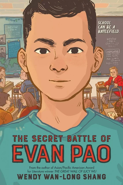 The Secret Battle of Evan Pao - Wendy Wan-Long Shang - Scholastic Inc.