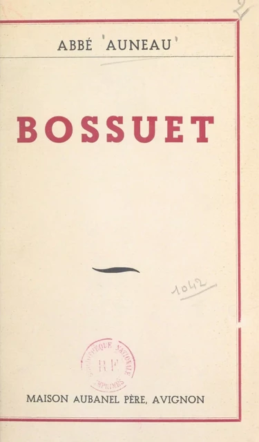 Bossuet -  Auneau - FeniXX réédition numérique