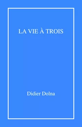 La Vie à trois