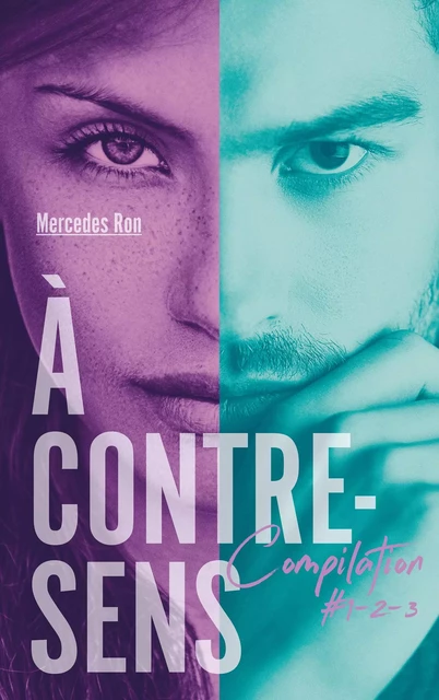 À contre-sens - Compilation #1-2-3 - Mercedes Ron - Hachette Romans