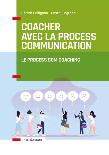 Coacher avec la Process Communication - Gérard Collignon, Pascal Legrand - InterEditions