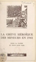 La grève héroïque des mineurs en 1941