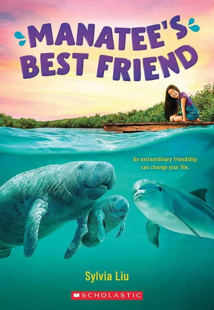 Manatee's Best Friend - Sylvia Liu - Scholastic Inc.