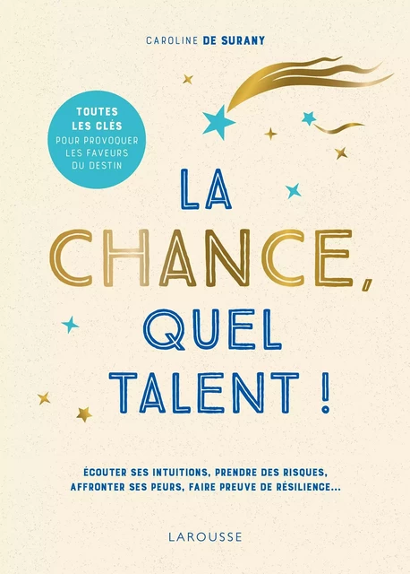 La chance, quel talent ! - Caroline de Surany - Larousse