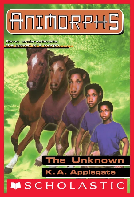 The Unknown (Animorphs #14) - K. A. Applegate - Scholastic Inc.