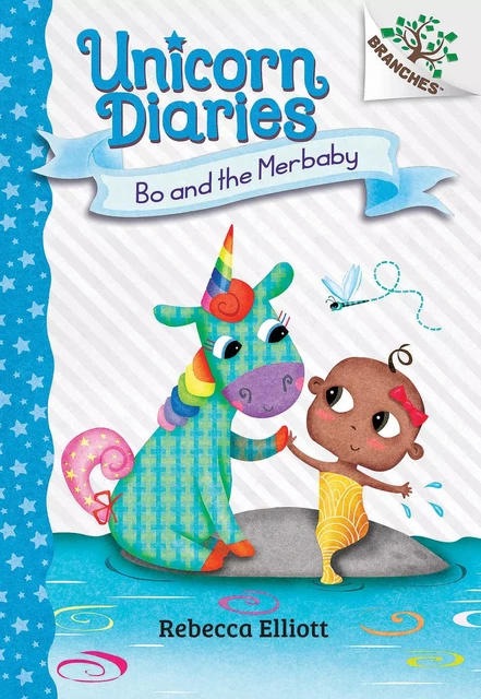 Bo and the Merbaby: A Branches Book (Unicorn Diaries #5) - Rebecca Elliott - Scholastic Inc.