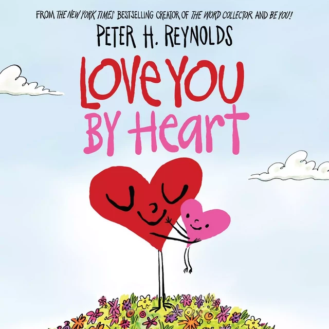 Love You by Heart - Peter H. Reynolds - Scholastic Inc.