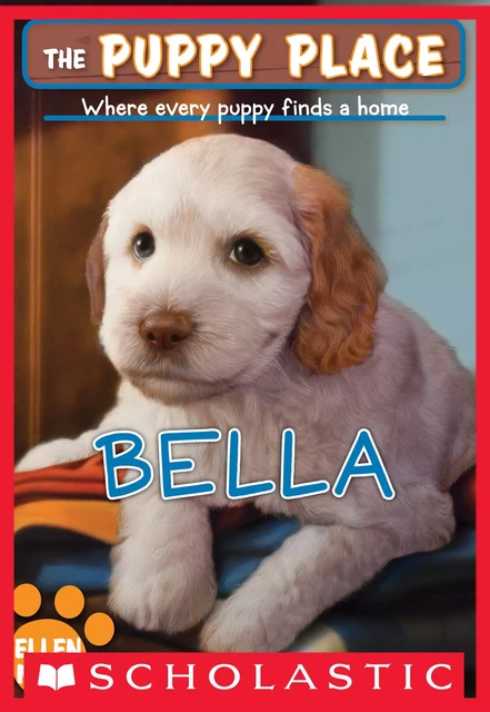 Bella (The Puppy Place #22) - Ellen Miles - Scholastic Inc.