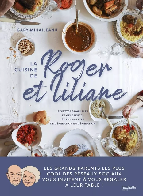 La cuisine de Roger et Liliane - Gary Mihaileanu - Hachette Pratique