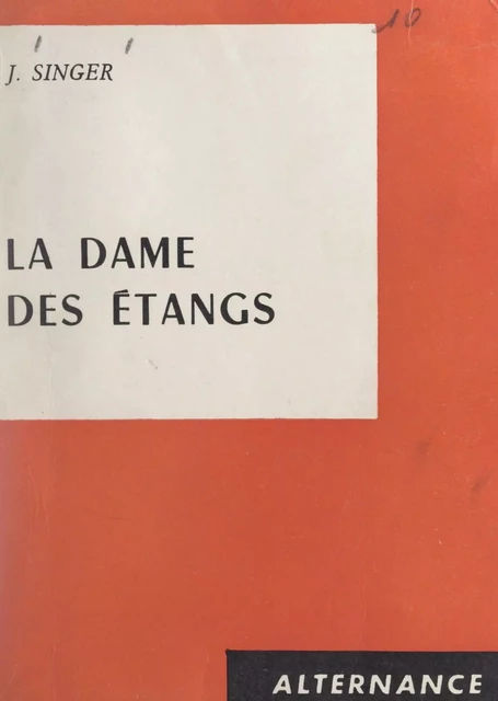 La dame des étangs - Jean Singer - FeniXX réédition numérique