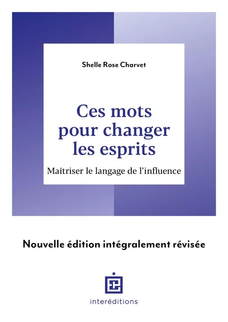 Ces mots pour changer les esprits - 2e éd. - Shelle Rose Charvet - InterEditions