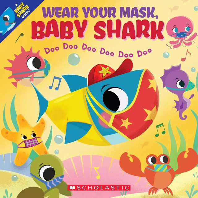 Wear Your Mask, Baby Shark (A Baby Shark Book) -  - Scholastic Inc.