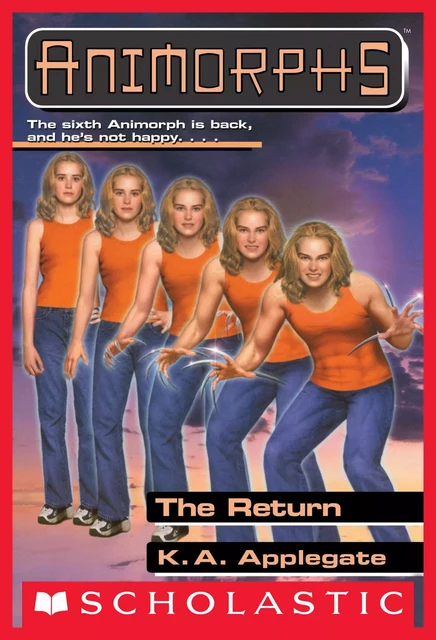 The Return (Animorphs #48) - K. A. Applegate - Scholastic Inc.