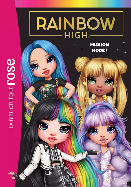 Rainbow High 10 - Mission mode ! -  MGA Entertainment - Hachette Jeunesse