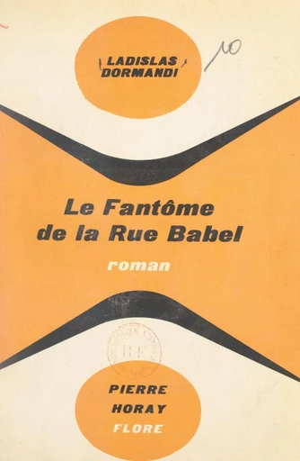 Le fantôme de la Rue Babel - Ladislas Dormandi - FeniXX réédition numérique