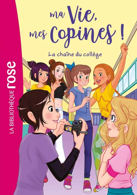 Ma vie, mes copines 32 - La chaîne du collège - Hachette Livre - Hachette Jeunesse