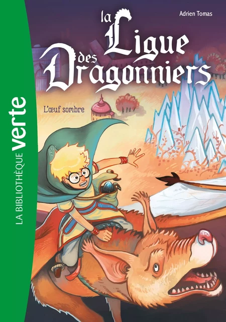 La ligue des dragonniers 02 - L'oeuf sombre - Hachette Livre - Hachette Jeunesse