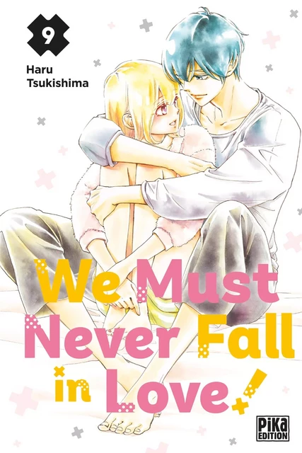 We Must Never Fall in Love! T09 - Haru Tsukishima - Pika