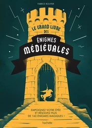 Le grand livre des énigmes médiévales