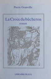 La croix du bûcheron