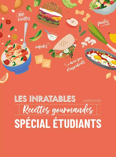 Les inratables : recettes gourmandes spécial étudiants -  Collectif - Larousse