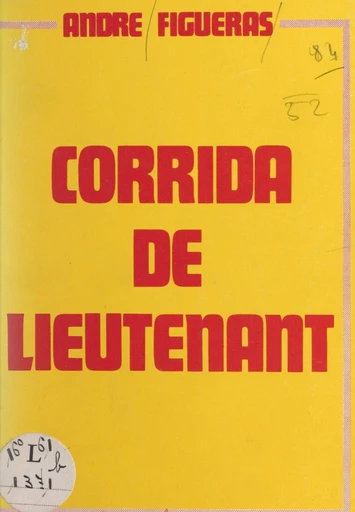 Corrida de lieutenant - André Figueras - FeniXX réédition numérique