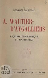 A. Wautier-d'Aygalliers