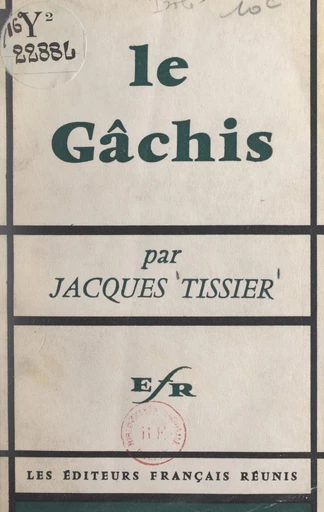 Le gâchis - Jacques Tissier - FeniXX réédition numérique