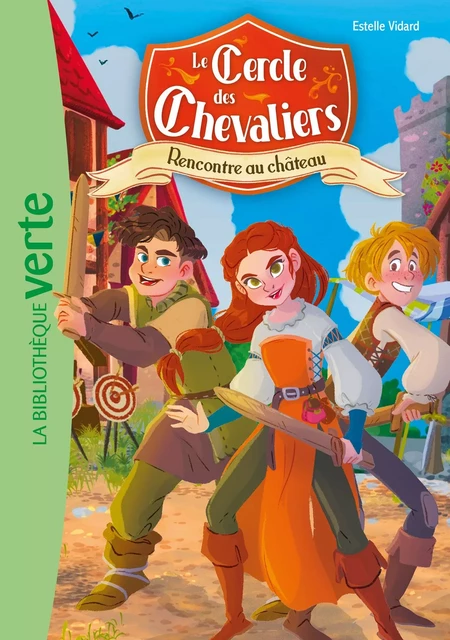 Le Cercle des Chevaliers 01 - Rencontre au château - Hachette Livre - Hachette Jeunesse