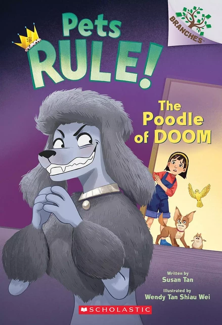 The Poodle of Doom: A Branches Book (Pets Rule! #2) - Susan Tan - Scholastic Inc.