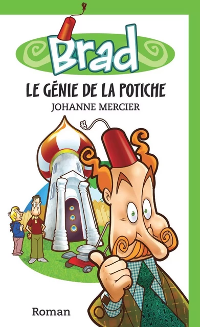 Le génie de la potiche - Johanne Mercier - Les éditions FouLire inc.