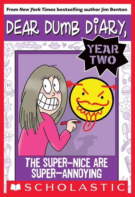 The Super-Nice Are Super-Annoying (Dear Dumb Diary Year Two #2) - Jim Benton - Scholastic Inc.