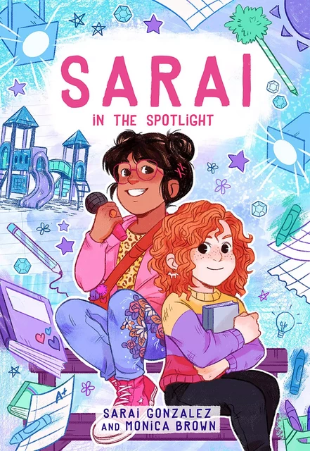 Sarai in the Spotlight! (Sarai #2) - Sarai Gonzalez, Monica Brown - Scholastic Inc.