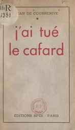 J'ai tué le cafard