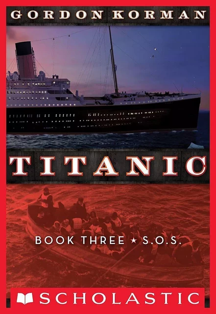 S.O.S. (Titanic, Book 3) - Gordon Korman - Scholastic Inc.