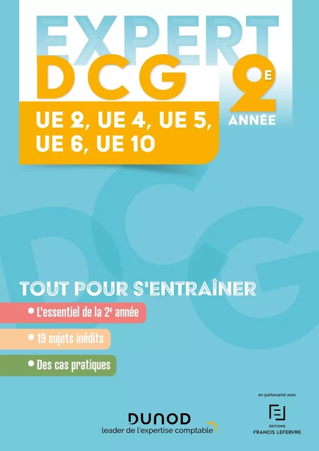 Expert DCG Année 2 : 2-4-5-6-10 - 2023-2024 - Anaïs Brenot, Elise Grosjean-Leccia, Christine Ameloot, Josiane Coquet, Gilles Meyer, Lucrèce Ganet-Mattei, Ida Holcblat - Dunod