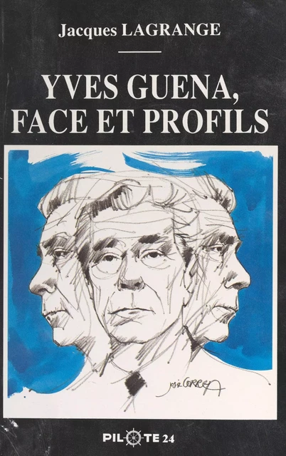 Yves Guéna, face et profils - Jacques Lagrange - FeniXX réédition numérique