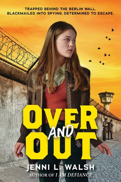 Over and Out - Jenni L. Walsh - Scholastic Inc.