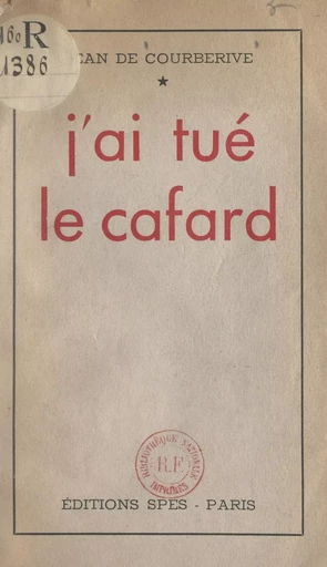 J'ai tué le cafard - Jean de Courberive - FeniXX réédition numérique