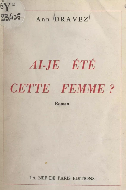 Ai-je été cette femme ? - Ann Dravez - FeniXX réédition numérique