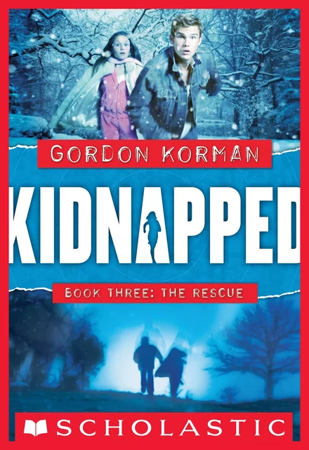 Rescue (Kidnapped, Book 3) - Gordon Korman - Scholastic Inc.