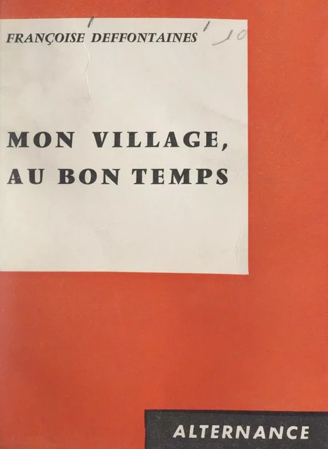 Mon village, au bon temps - Françoise Deffontaines - FeniXX réédition numérique