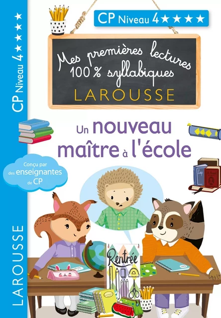 Premières lectures syllabiques - Un nouveau maître à l'école (Niveau 4) - Giulia Levallois, Cécilia Stenmark, Hélène Heffner - Larousse